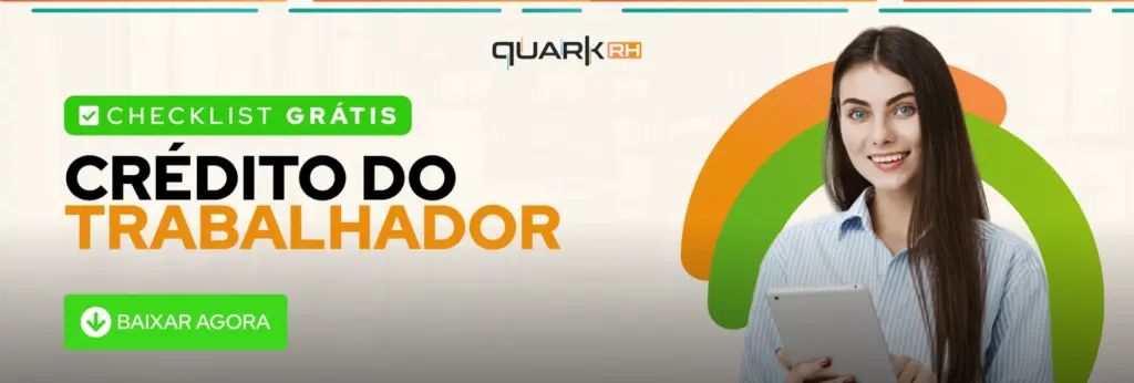 Imagem mostrando como obter crédito do trabalhador grátis com a plataforma QuarkRH, voltada para facilitar a gestão de salários e benefícios.