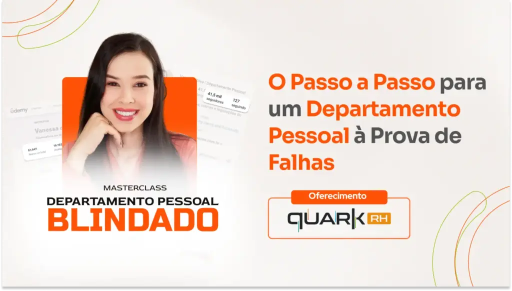 Imagem promocional do curso de DP blindado, com uma mulher sorridente ao centro, destacando o passo a passo para evitar falhas no departamento pessoal, oferecido pela Quark RH.