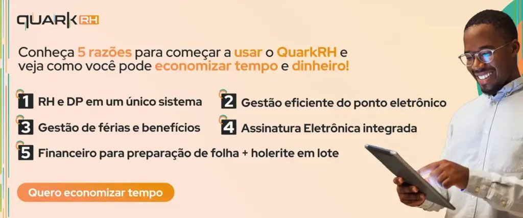 Imagem promocional do QuarkRH destacando 5 razões para usar a plataforma, incluindo gestão de RH, folha de pagamento, férias e benefícios, e assinatura eletrônica, com um homem sorridente usando um tablet e explicando os benefícios.