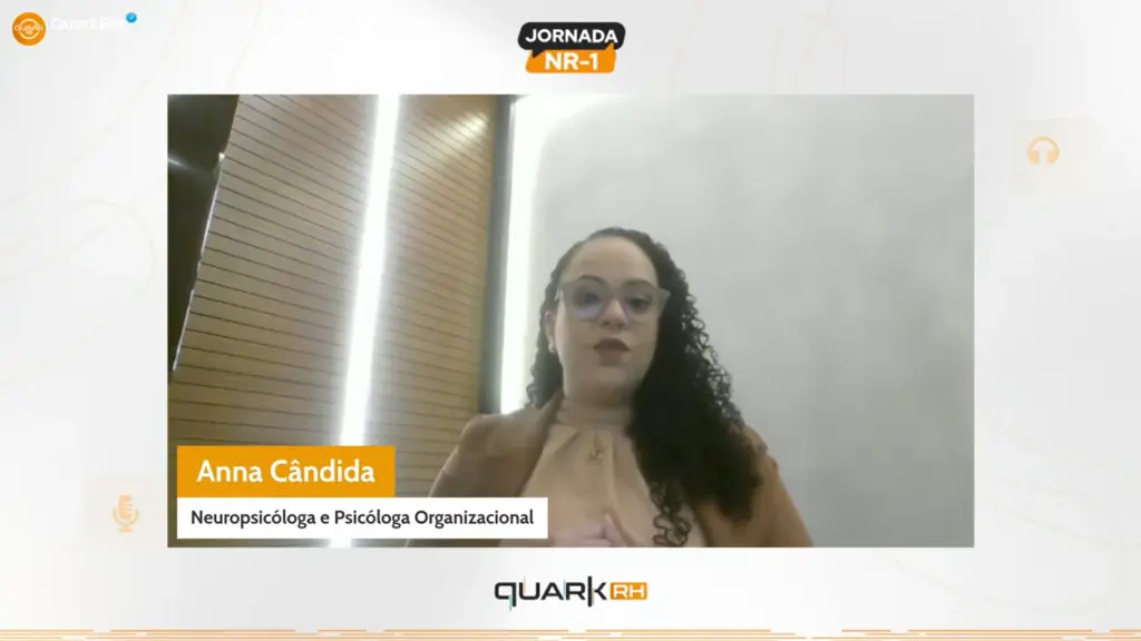 Anna Cândida, neuropsicóloga e psicóloga organizacional, apresenta os principais insights do último webinar da Jornada NR-1.