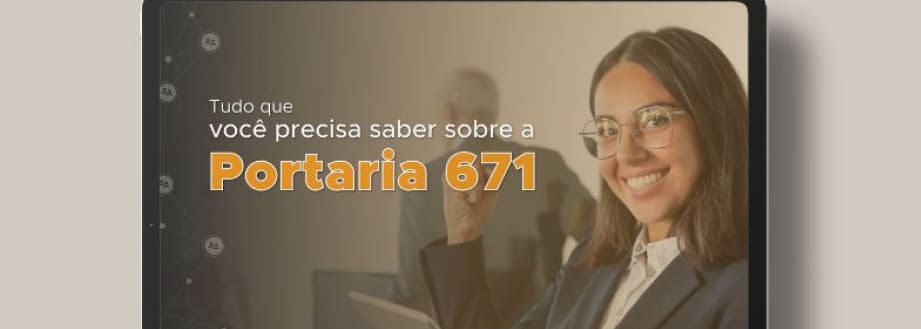 No eBook Tudo que você precisa saber sobre a Portaria 671 você vai descobrir quais foram as principais mudanças ocasionadas pela Portaria 671 que até hoje causa dúvidas entre os profissionais da área.