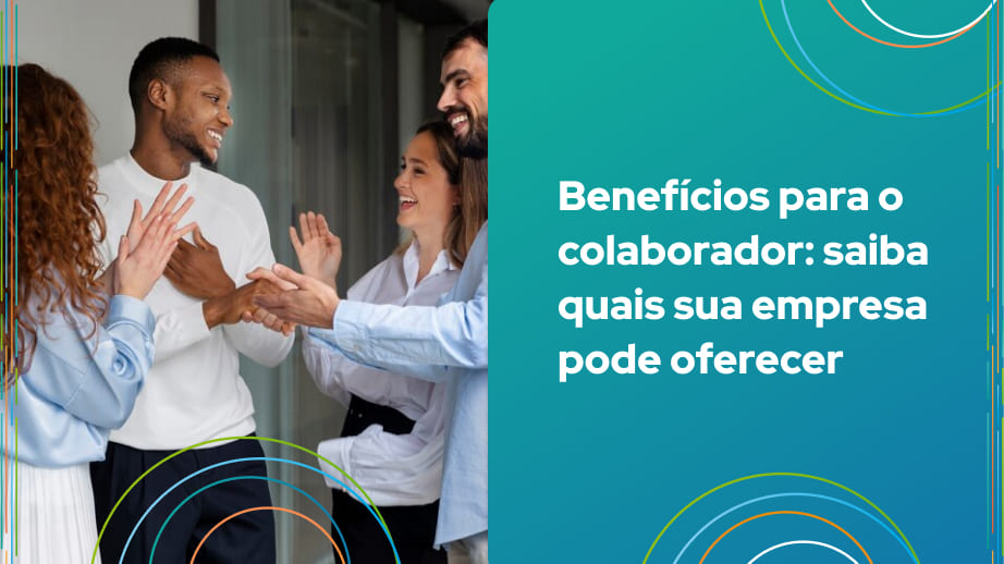 Os benefícios para o colaborador podem ser divididos em duas categorias: os benefícios obrigatórios e os opcionais.