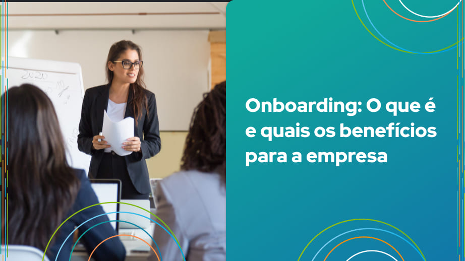 Leia mais sobre o artigo Onboarding: O que é e quais os benefícios para a empresa