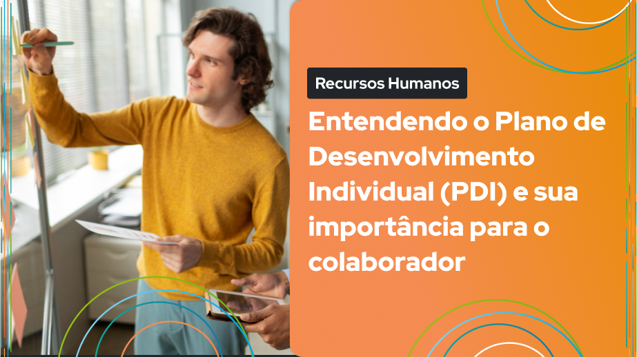 Leia mais sobre o artigo Entendendo o Plano de Desenvolvimento Individual (PDI) para o colaborador