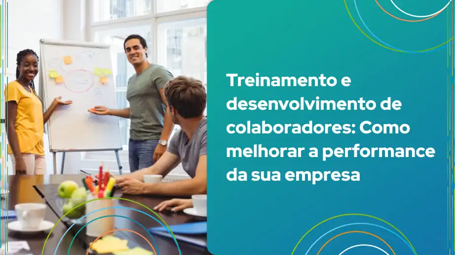 Leia mais sobre o artigo Treinamento e desenvolvimento de colaboradores: Como melhorar a performance da sua empresa