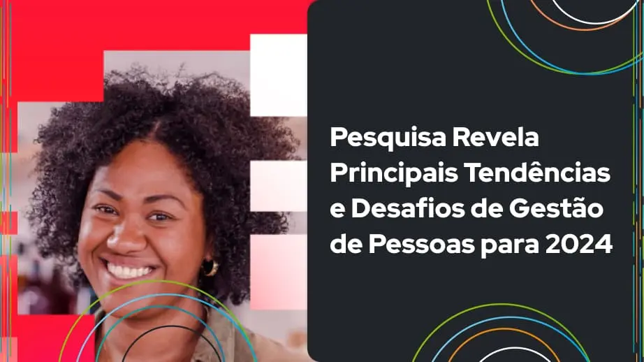 Leia mais sobre o artigo Principais Tendências e Desafios de Gestão de Pessoas para 2024