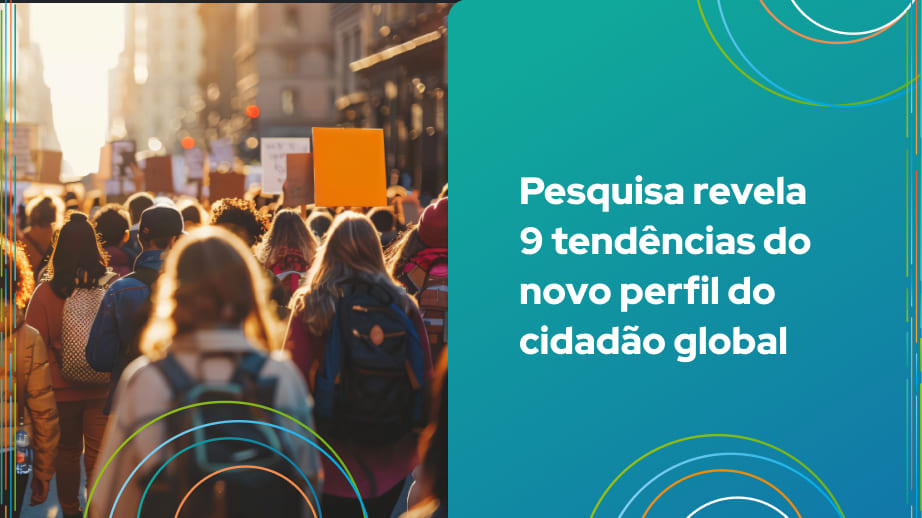 Leia mais sobre o artigo Pesquisa revela 9 tendências do novo perfil do cidadão global