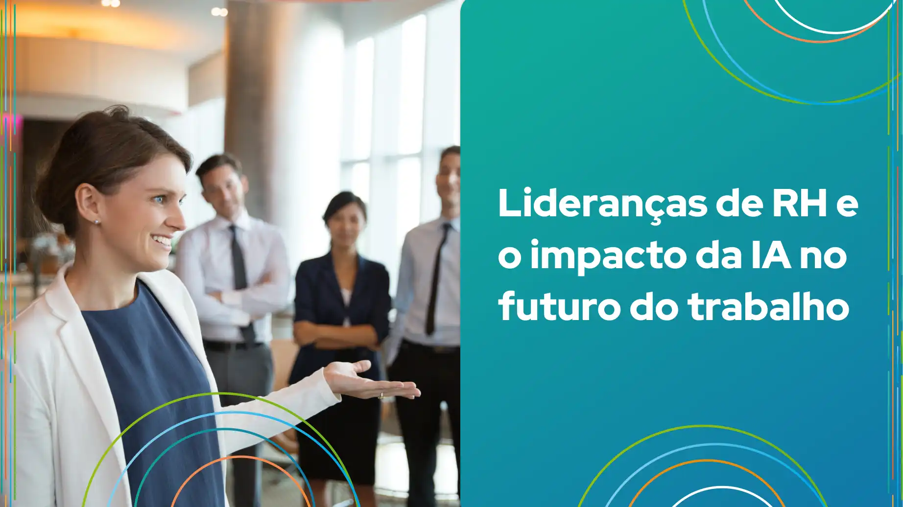 Lideranças de RH e o impacto da IA no futuro do trabalho