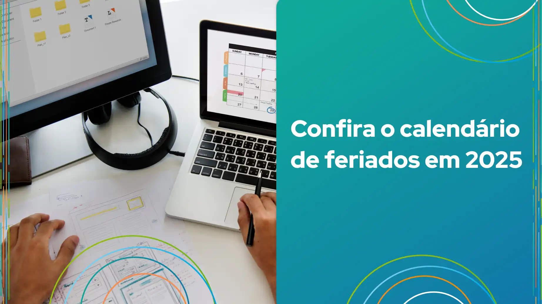 A imagem mostra um computador e um laptop com foco em um calendário de feriados e anotações em um papel. Ideal para conferir o calendário de feriados em 2025.