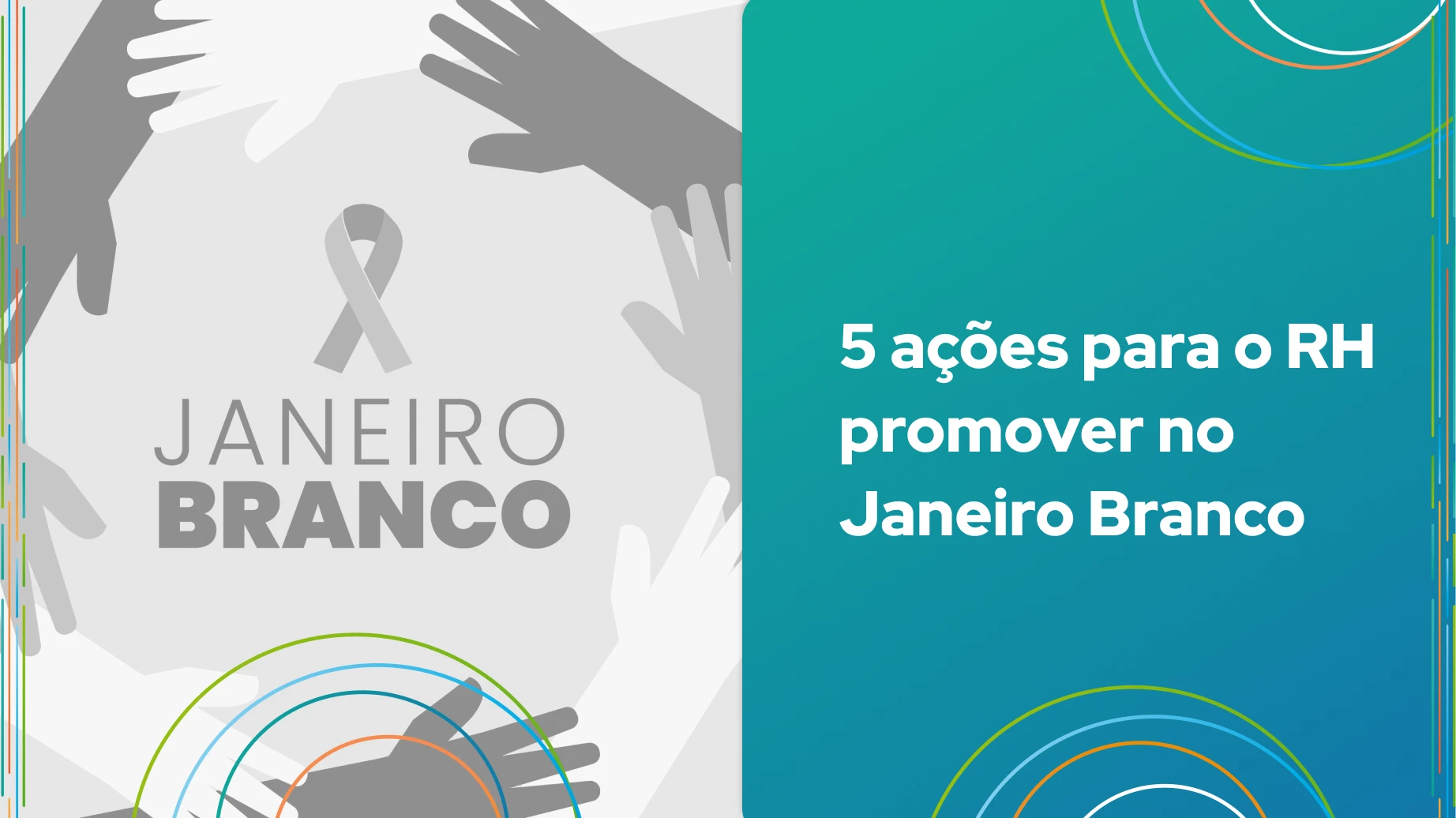 Imagem com o tema Janeiro Branco, apresentando o símbolo da campanha, que promove a saúde mental. Inclui texto sobre ações que o RH pode adotar.