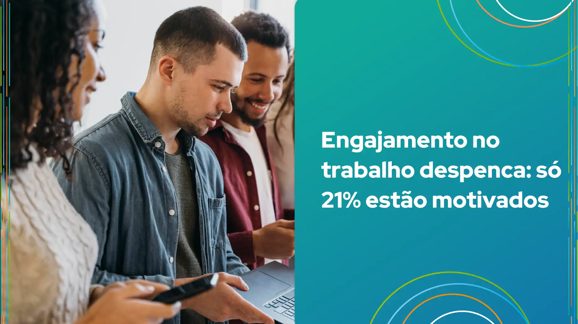 Leia mais sobre o artigo Engajamento no trabalho despenca: só 21% estão motivados