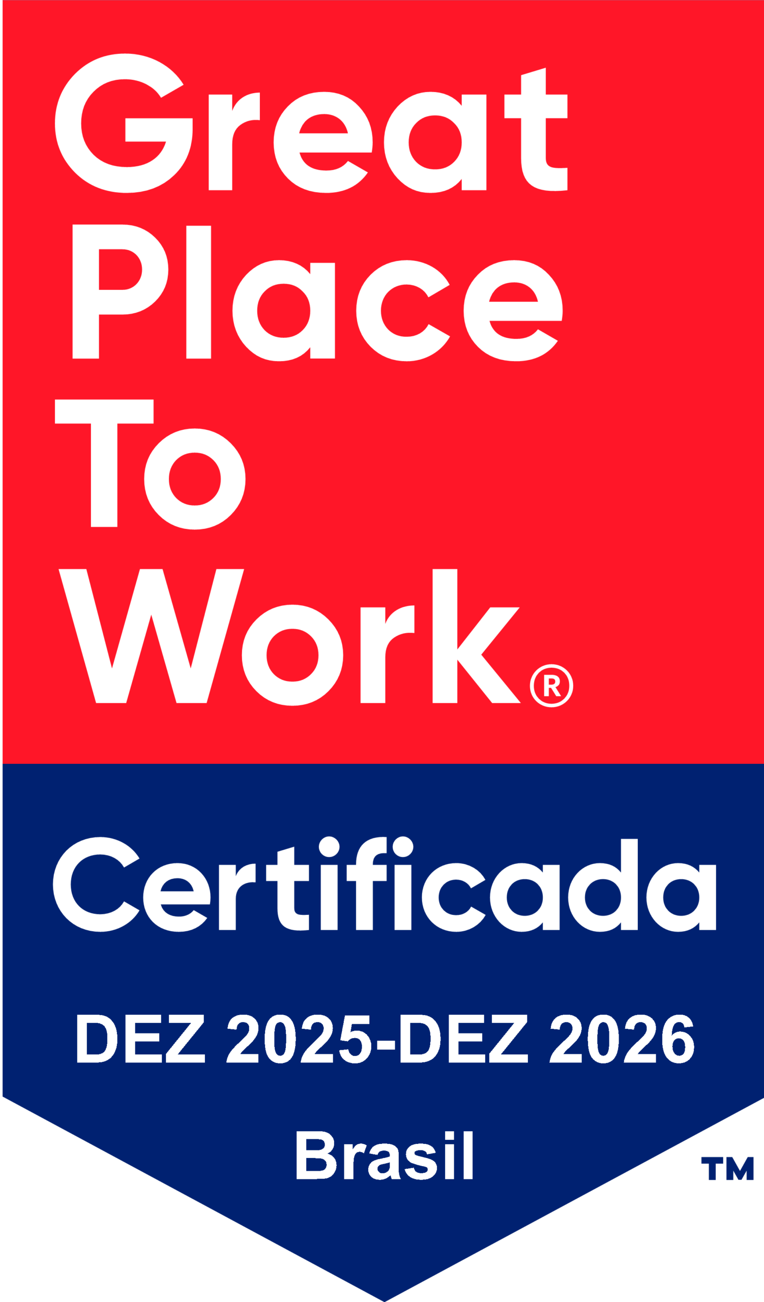 Certificado Great Place To Work Brasil de dezembro de 2025 a dezembro de 2026, reconhecendo ambientes de trabalho positivos e motivadores no Brasil.